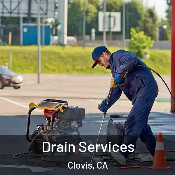  Drain Services Clovis, CA
