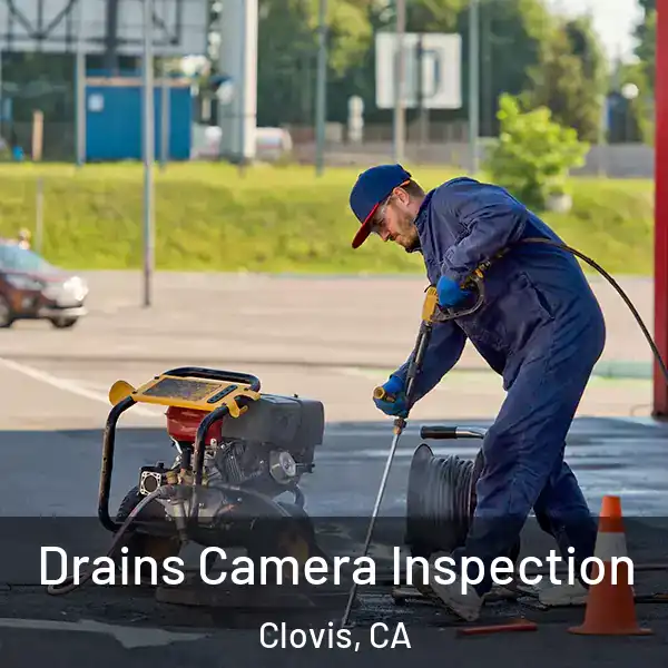  Drains Camera Inspection Clovis, CA
