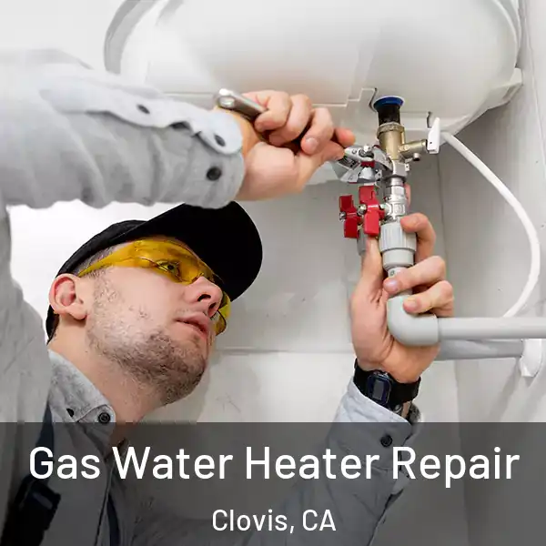  Gas Water Heater Repair Clovis, CA
