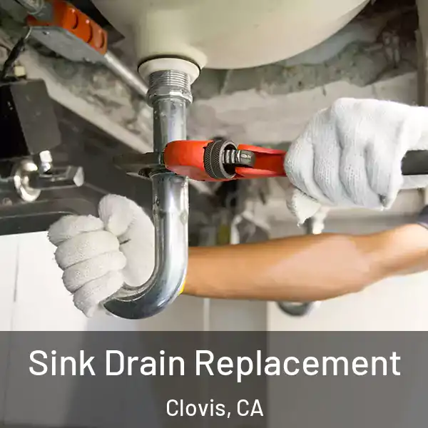  Sink Drain Replacement Clovis, CA