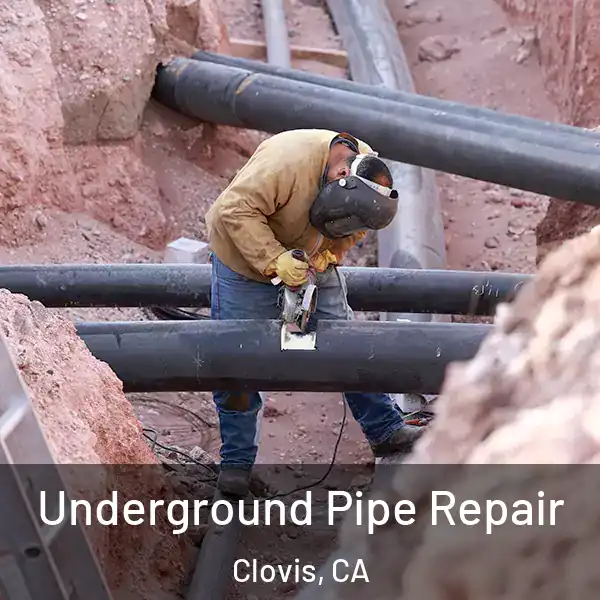  Underground Pipe Repair Clovis, CA