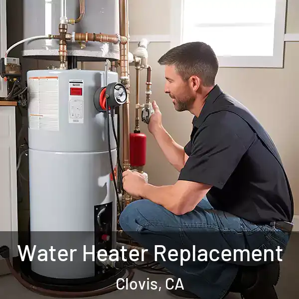 Water Heater Replacement Clovis, CA