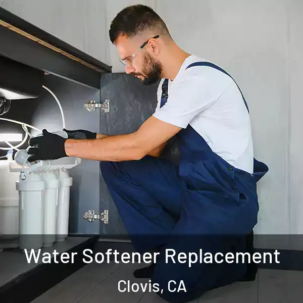  Water Softener Replacement Clovis, CA
